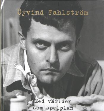 Öyvind Fahlström med världen som spelplan