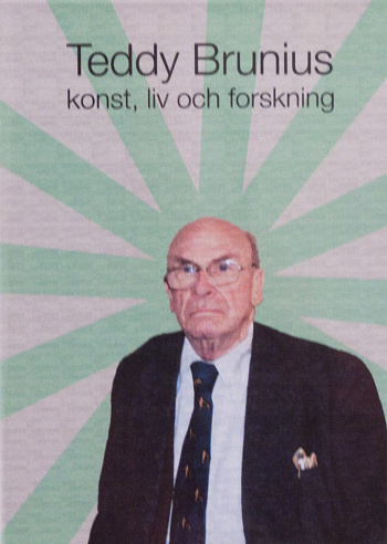 Teddy Brunius - konst, liv och forskning , 2009